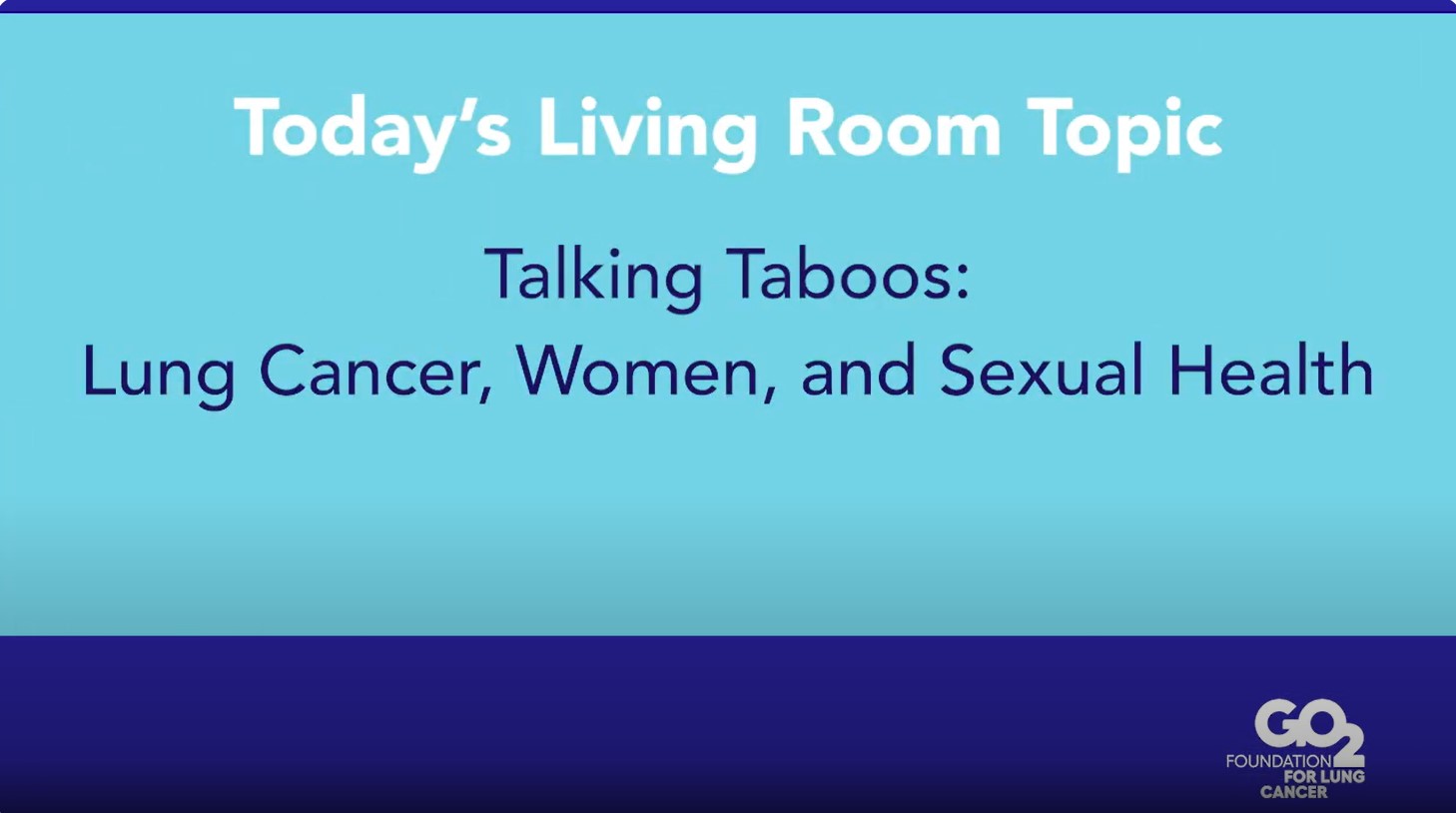 Talking Taboos: Lung Cancer, Women, and Sexual Health Talking Taboos: Lung Cancer, Women, and Sexual Health